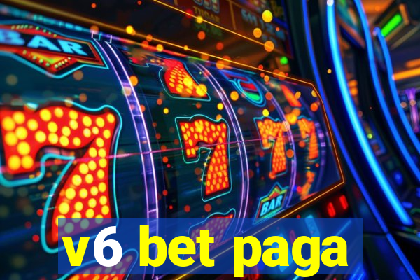 v6 bet paga